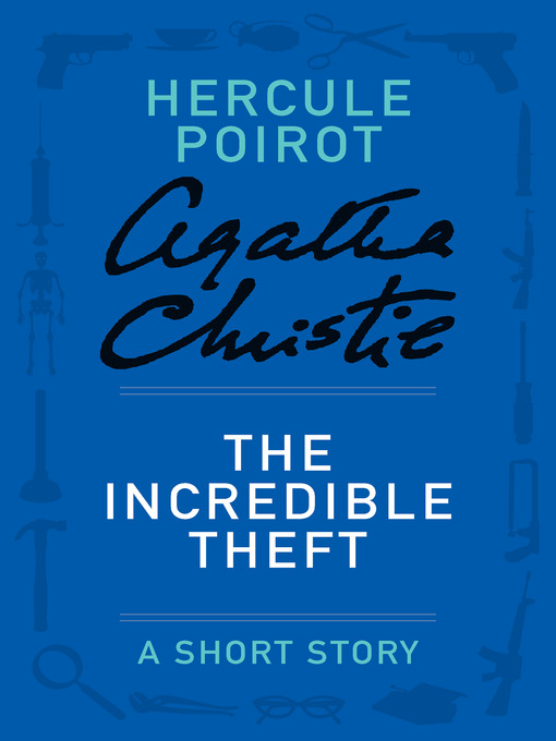 Title details for The Incredible Theft by Agatha Christie - Available